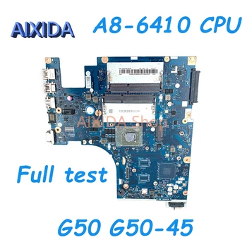 AIXIDA ACLU5 AULU6 NM-A281 REV:1.0 Laptop Placa de baza Pentru Lenovo G50 G50-45 PLACA de baza DDR3 A8-6410 CPU testate Complet