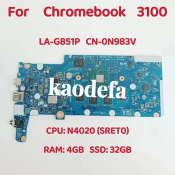 EDB10 LA-G851P Pentru Dell Chromebook 3100 Laptop Placa de baza CPU: N4020 RAM: 4GB DDR4 NC-0N983V 0N983V N983V Test OK